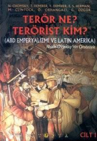 Terör Ne? Terörist Kim? (Cilt1); (ABD Emperyalizmi ve Latin Amerika)