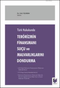 Terörizmin Finansmanı Suçu VE mALVARLIKLARINI dONDURMA