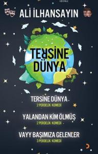 Tersine Dünya; Tersine Dünya - Yalandan Kim Ölmüş - Vayy Başımıza Gelenler