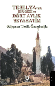 Teselya’ya Bir Gezi ve Dört Aylık Seyahatim