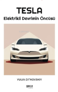 Tesla ;Elektrikli Devrimin Öncüsü