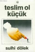 Teslim Ol Küçük
