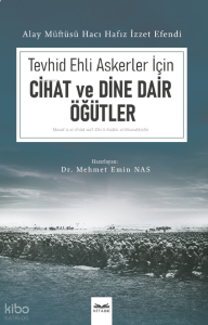 Tevhid Ehli Askerler İçin Cihad ve Dine Dair Öğütler