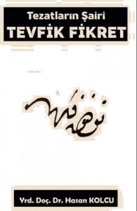 Tezatların Şairi Tevfik Fikret