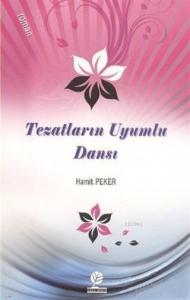 Tezatların Uyumlu Dansı