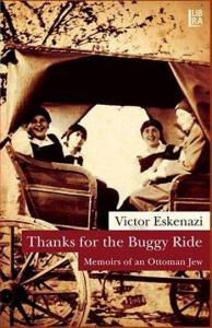 Thanks for the Buggy Ride - Memoirs of an Ottoman Jew