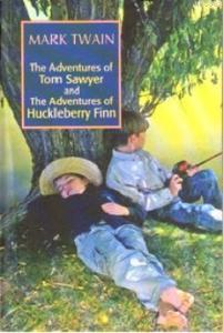 The Adventures of Tom Sawyer and The Adventures of Huckleberry Finn