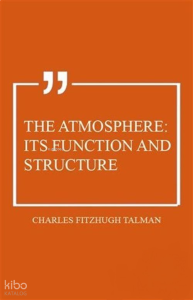 The Atmosphere: Its Function and Structure