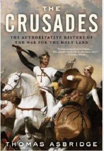 The Crusades: The Authoritative History of the War for the Holy Land