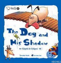 The Dog And His Shadow; Köpek ile Gölgesi