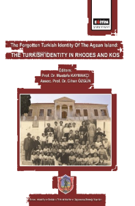The Forgotten Turkish Identity of the Aegean Islands: Turkısh Identıty in Rhodes and Kos