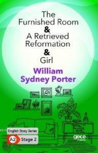 The Furnished Room- A Retrieved Reformation- Girl / İngilizce Hikayeler A2 Stage2