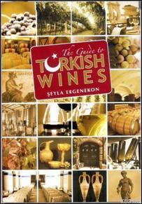 The Guide To Turkish Wines