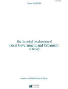 The Historical Development of Local Government and Urbanism in Turkey