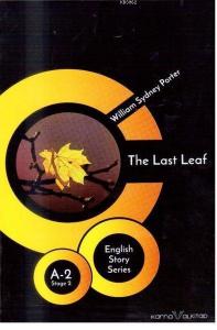 The Last Leaf - English Story Series; A - 2 Stage 2