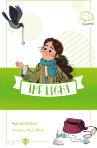 The Light  - Sabır Işık ;Değerli Hikayeler 10