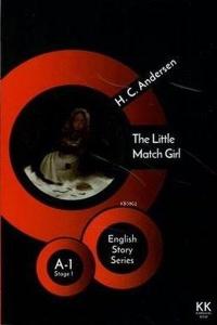 The Little Match Girl - English Story Series; A - 1 Stage 1
