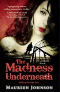 The Madness Underneath (Shades of London, Book 2)
