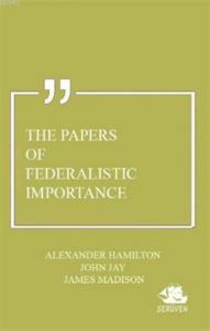 The Papers of Federalistic Importance
