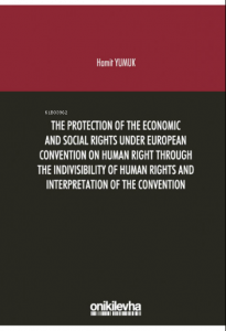The Protection Of The Economic And Social Rights  Under European Convention ;Human Right Through  The Indivisibility Of Human Rights