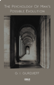 The Psychology Of Man’s Possible Evolution