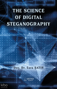 The Science of Digital Steganography