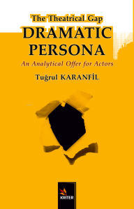 The Theatrical Gap Dramatıc Persona;An Analytical Offer for Actors