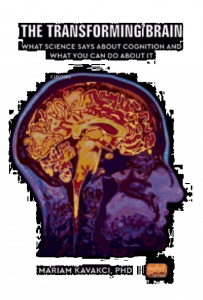 The Transforming Brain: What Science Says About Cognition and What You Can Do About It