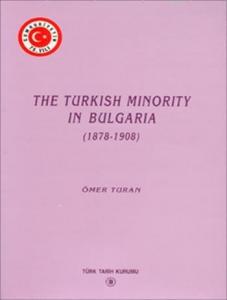 The Turkish Minority In Bulgaria (1878 - 1908)