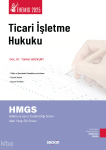 THEMIS 2025 – Ticari İşletme Hukuku ;HMGS - Hakim ve Savcı Yardımcılığı Sınavı - İdari Yargı Ön Sınavı