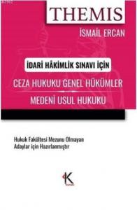 Themis Ceza Hukuku Genel Hükümler Medeni Usul Hukuku İdari Hakimlik Sınavı İçin