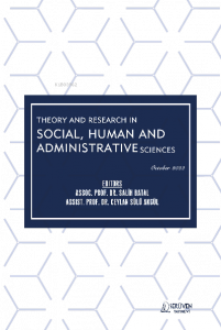 Theory and Research in Social, Human and Administrative Sciences / October 2022