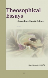 Theosophical Essays;Cosmolohy, Man and Culture