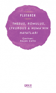 Thesus, Romulus, Lykurgus & Numa’nın Hayatları