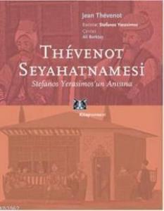 Thevenot Seyahatnamesi; Stefanos Yerasimos'un Anısına