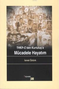 THKP-C'den Kurtuluş'a Mücadele Hayatım
