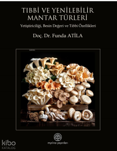 Tıbbi ve Yenilebilir Mantar Türleri (Ciltli)