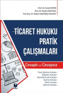Ticaret Hukuku Pratik Çalışmaları