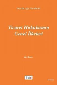 Ticaret Hukukunun Genel İlkeleri
