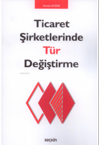 Ticaret Şirketlerinde Tür Değiştirme