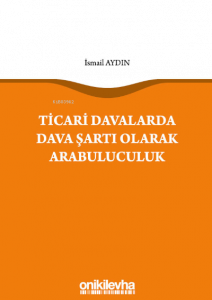 Ticari Davalarda Dava Şartı Olarak Arabuluculuk
