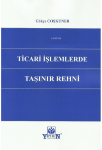Ticari İşlemlerde Taşınır Rehni