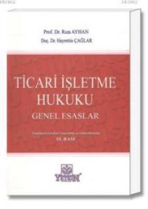 Ticari İşletme Hukuku Genel Esaslar