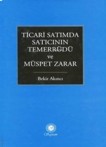 Ticari Satımda Satıcının Temerrüdü ve Müspet Zarar