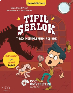 Tıfıl Şerlok: T-Rex Kemiklerinin Peşinde;Dedektiflik Serisi