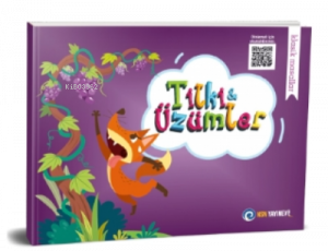 Tilk ve Üzümler;Klasik Masallar