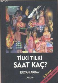 Tilki Tilki Saat Kaç?