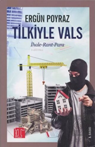 Tilkiyle Vals - (İhale - Rant - Para)