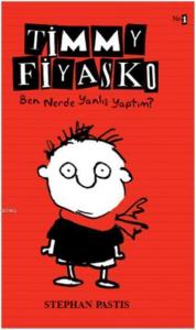 Timmy Fiyasko 1 - Ben Nerde Yanlış Yaptım?