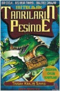 Timsah Kral'ın Savaşı; Mitolojik Tanrıların Peşinde 3